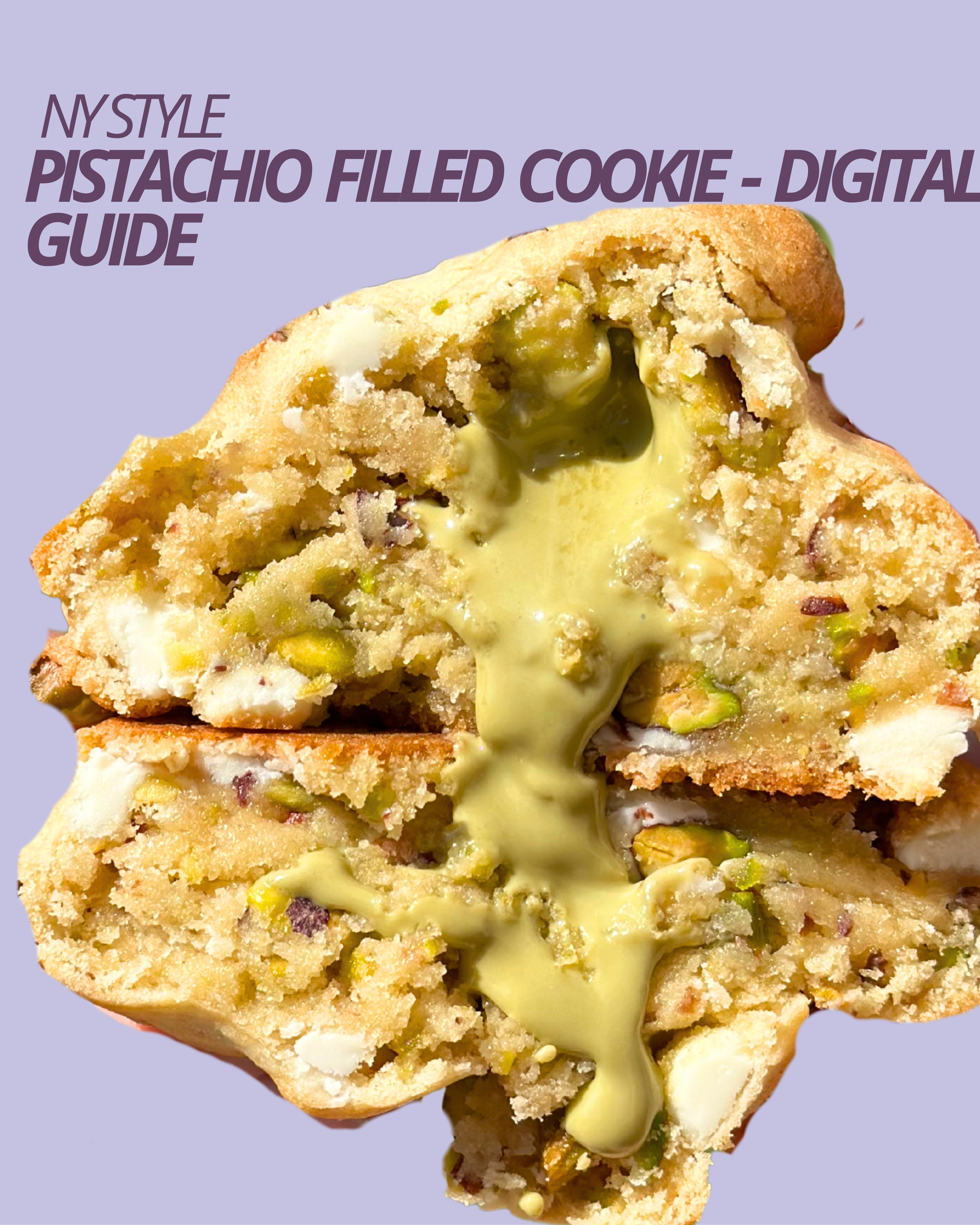 NY STYLE PISTACHIO STUFFED COOKIE - DIGITAL GUIDE